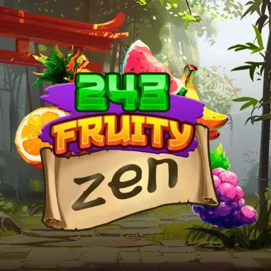 243 Fruity Zen — BigSlotz